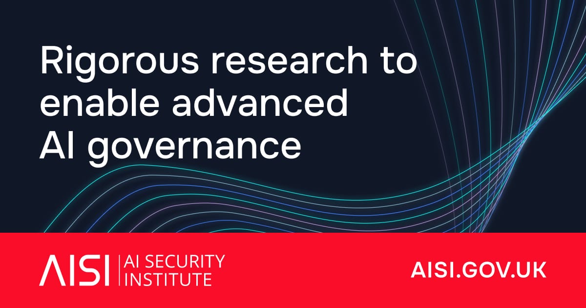 Официальный визуал UK AI Security Institute с подписью Rigorous research to enable advanced AI governance