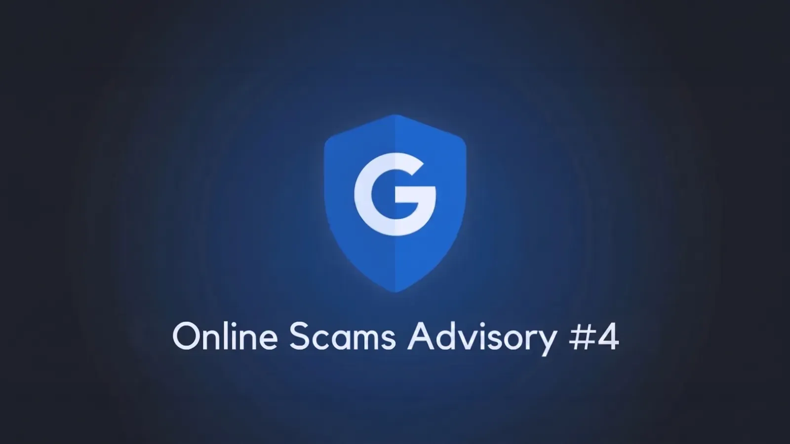 Обложка Google Online Scams Advisory #4 о современных интернет-мошенничествах