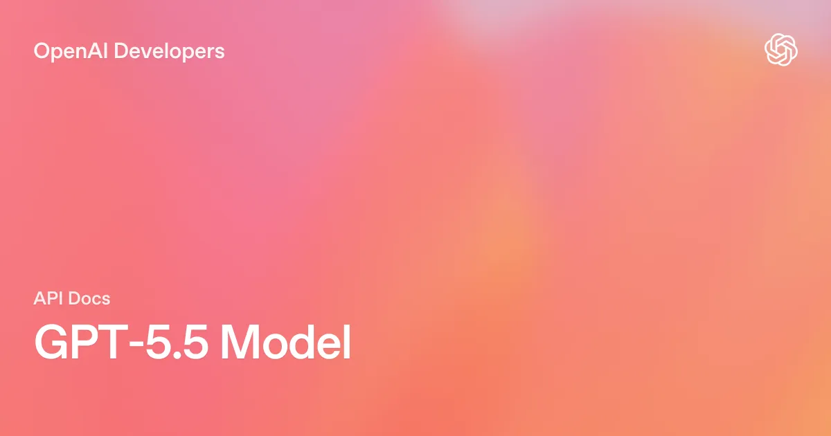 Официальная карточка OpenAI Developers для модели GPT-5.5