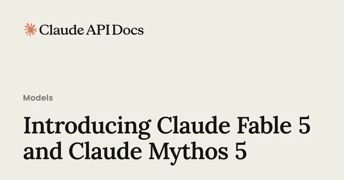 Официальная карточка Claude API Docs с анонсом Claude Fable 5 и Claude Mythos 5