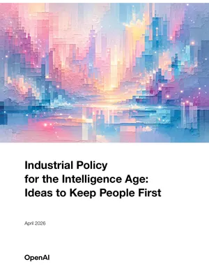 Обложка документа OpenAI Industrial Policy for the Intelligence Age, апрель 2026 года