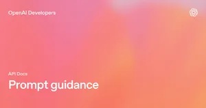 Официальная карточка OpenAI Developers для страницы Prompt guidance
