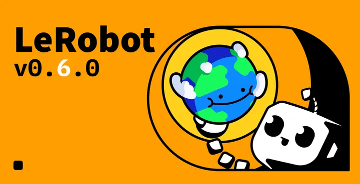 LeRobot v0.6.0 world models для обучения роботов